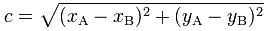 c = square root of [(xA-xB)^2+(yA-yB)^2]